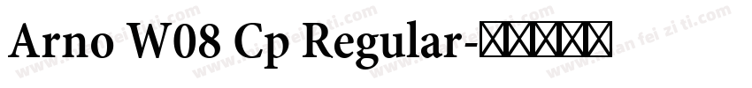 Arno W08 Cp Regular字体转换